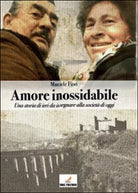 Amore inossidabile di Manuele Fiori, 2014, Youcanprint