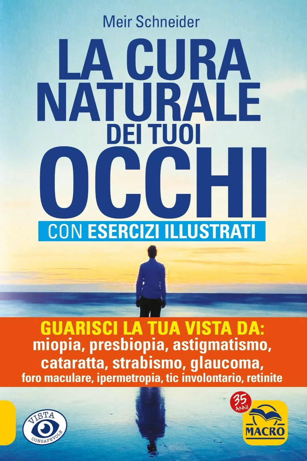 La cura naturale dei tuoi occhi Guarisci la tua vista da