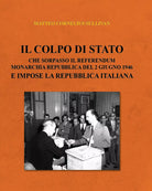 Il colpo di Stato che sorpass il referendum Monarchia Repubblica del 2 giugno 1