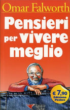 Pensieri per vivere meglio di Omar Falworth, 2011, Il Giardino Dei Libri