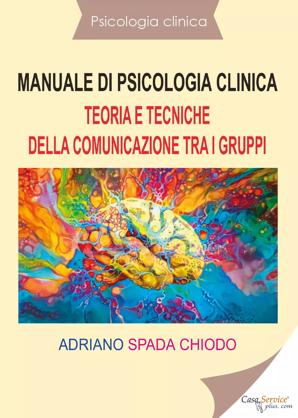 Psicologia clinica - Manuale di psicologia clinica - Teoria e tecniche della com