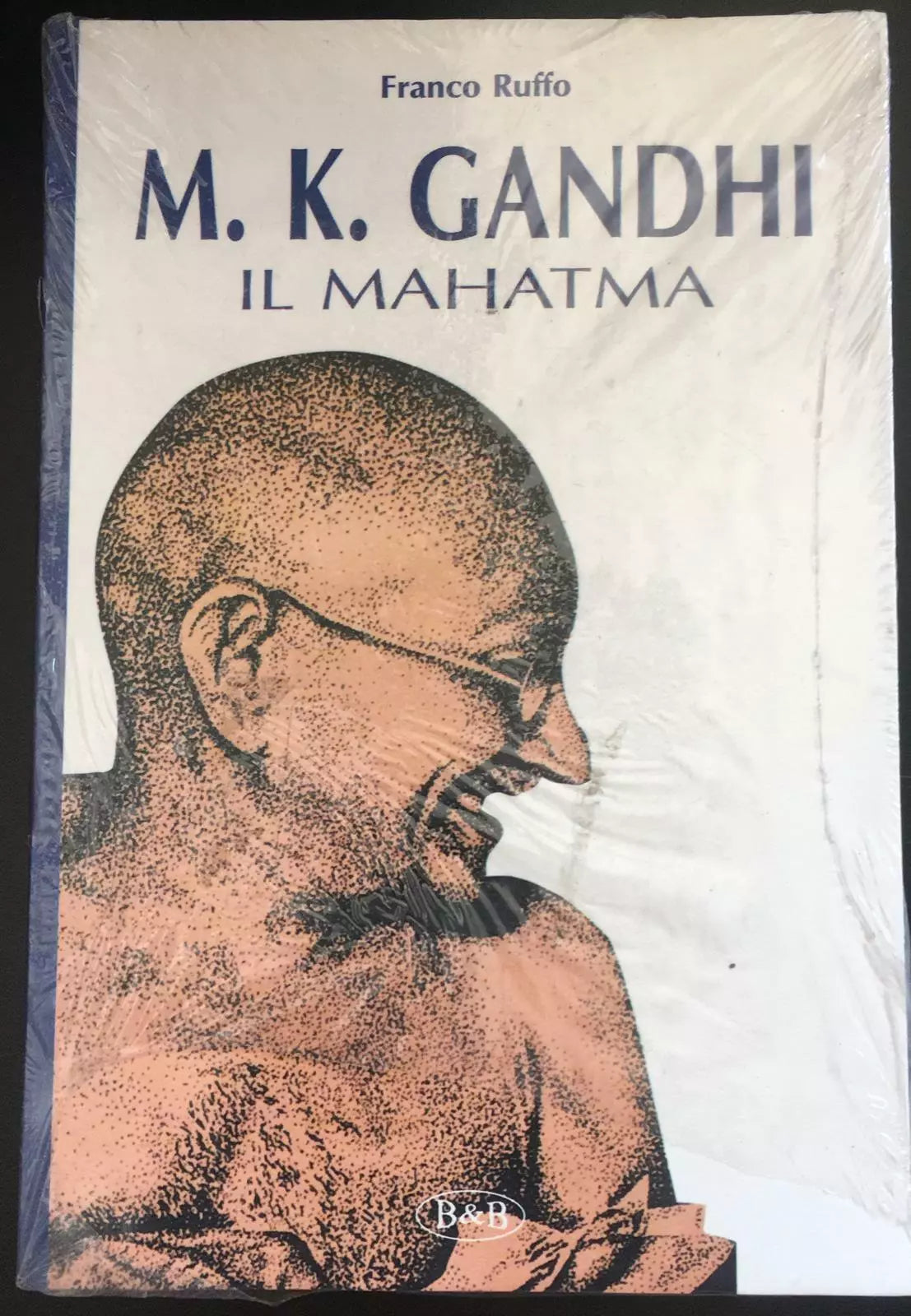 M.K. Gandhi il Mahatma - Franco Ruffo, B&b - P
