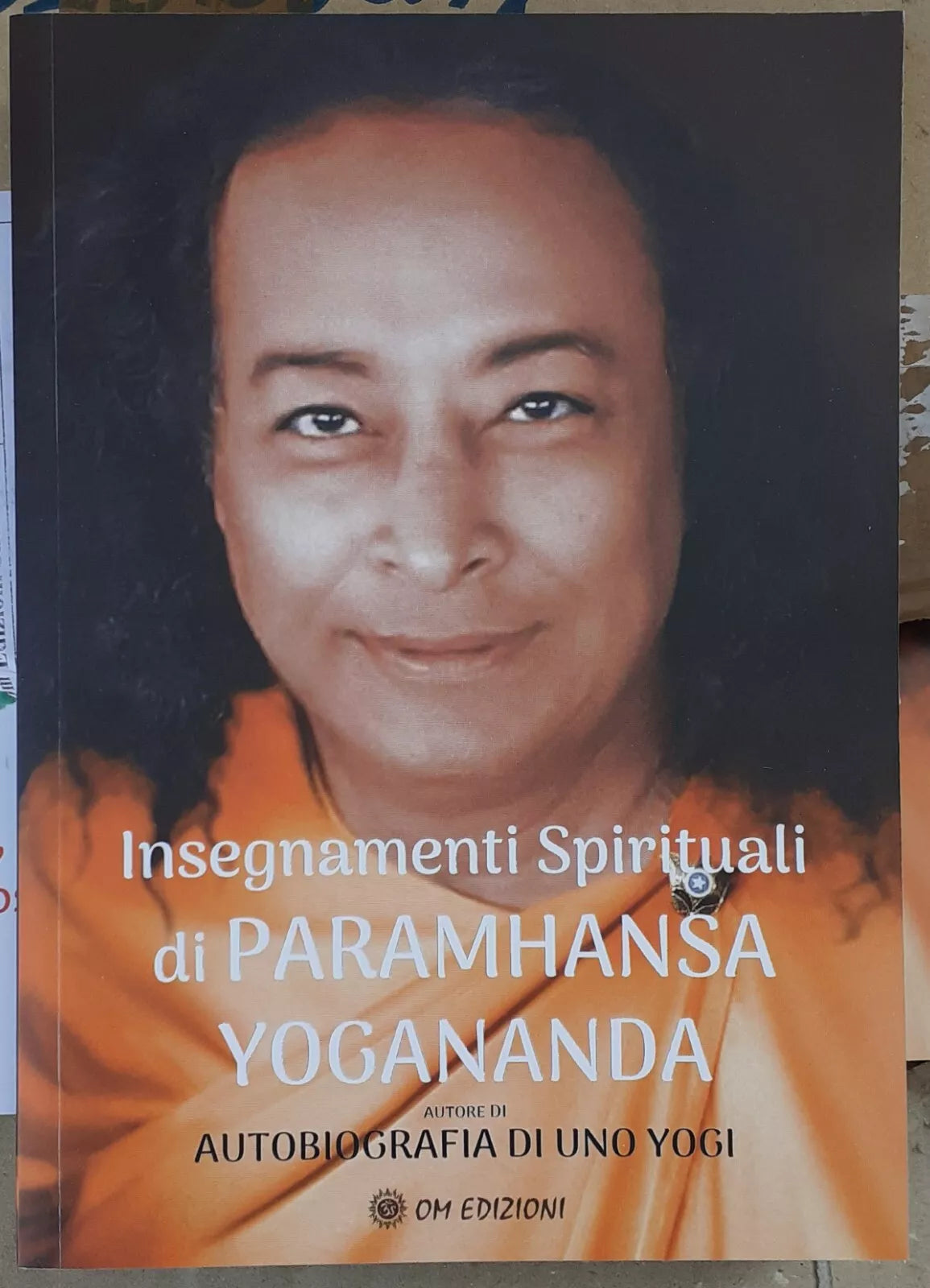 Insegnamenti Spirituali Di PARAMHANSA YOGANANDA di Paramhansa Yogananda