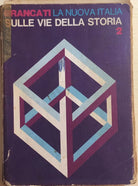Sulle vie della storia 2 di Antonio Brancati, 1969, La Nuova Italia