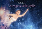 La regina delle Stelle di Daida Fiore