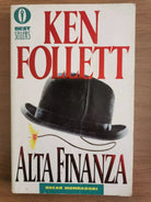 Alta finanza - K. Follett - Mondadori - 1990 - AR