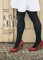 A tempo di Blues di Patrizia Di Biase, 2016, Youcanprint