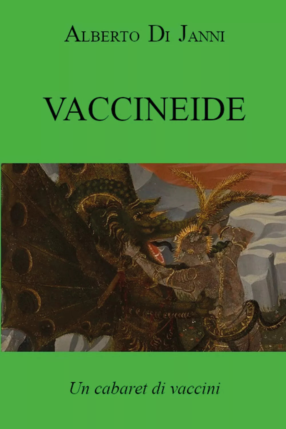 Vaccineide Un cabaret di vaccini di Alberto Di Janni 2021 Youcanprint
