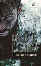 Morte in Cambogia di Alessandro Grignaffini, 2019, Genesis Publishing