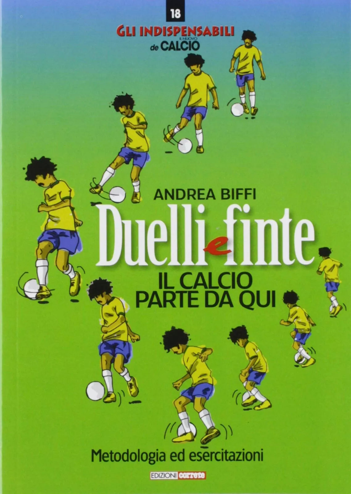 Duelli e finte Il calcio riparte da qui