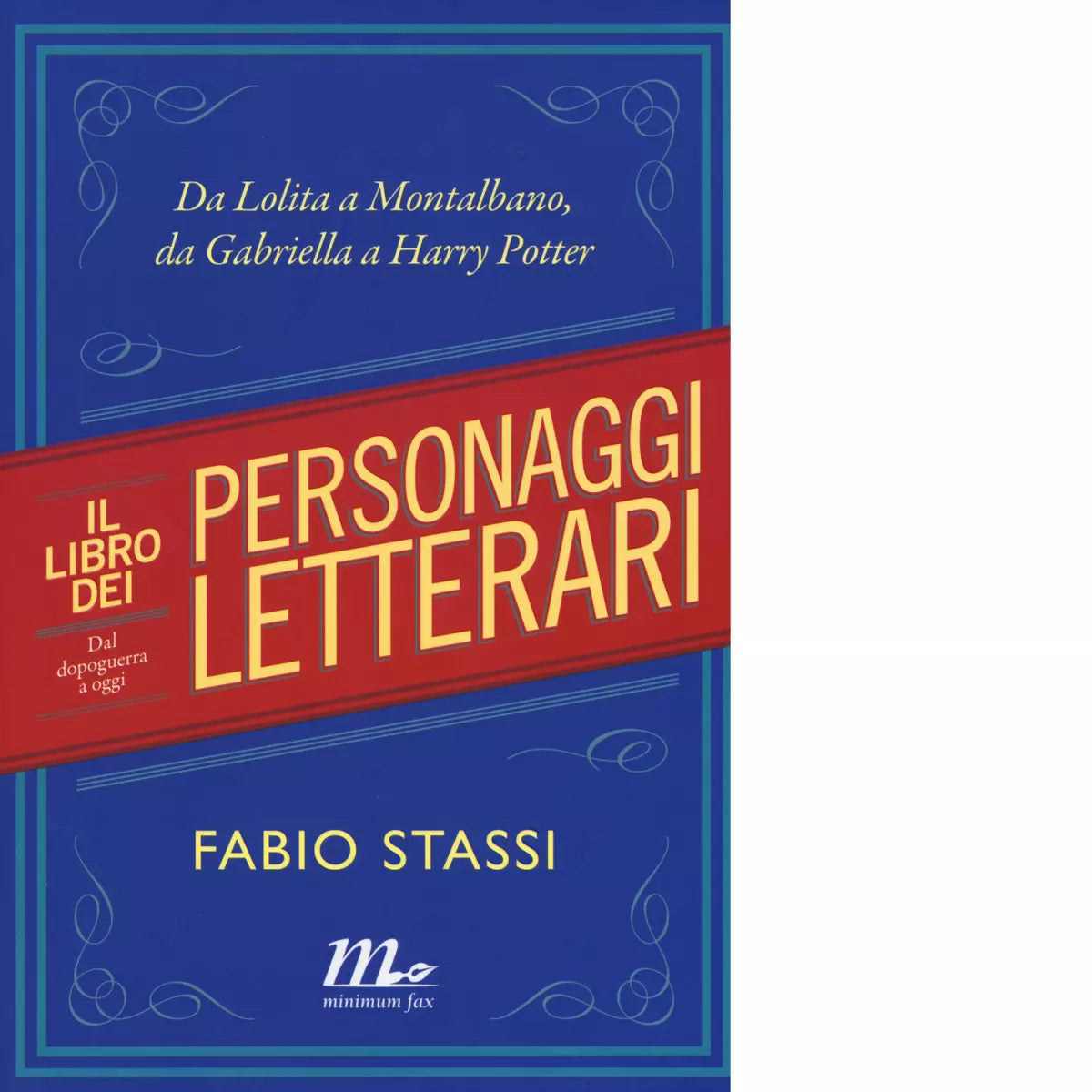 Il libro dei personaggi letterari di Fabio Stassi