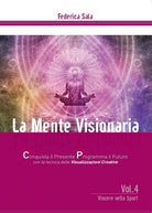 La Mente Visionaria Vol. 4 Vincere nello Sport, Federica Sala, 2016, Youcanp.