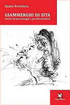 Giammerghi di sita. Storie di personaggi e pecchi catanesi di Santo Privitera