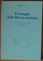 Il coraggio della liberta cristiana - AA.VV. - La cittadella,1992 - A