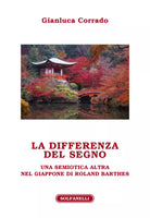 La differenza del segno Una semiotica altra nel Giappone di Roland Barthes di