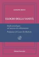 Elogio della vanit Ediz numerata di Giuseppe Berto