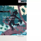 L orlo del bosco La cura delle dipendenze tra catene a libert