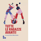 Tutte le ragazze avanti di G Marchetta