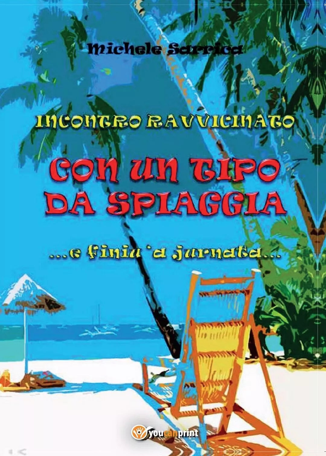 Incontro ravvicinato con un tipo da spiaggia ...e finiu ’a jurnata... Sarrica