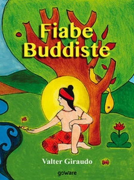 Fiabe buddiste, Valter Giraudo, 2018, Goware - ER