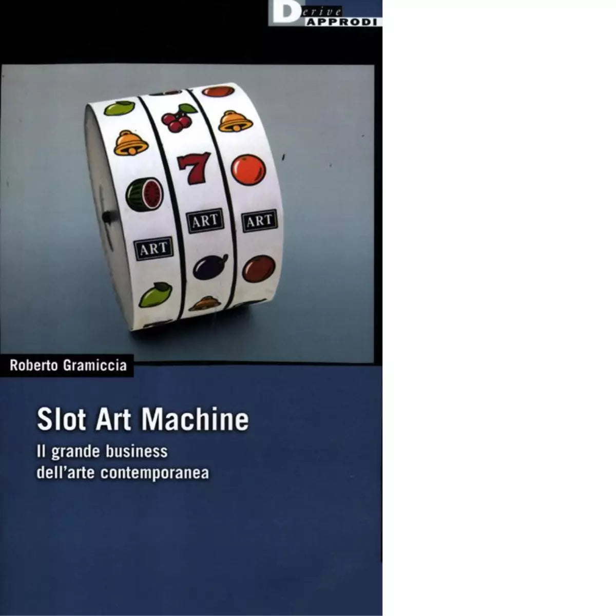 SLOT ART MACHINE di ROBERTO GRAMICCIA