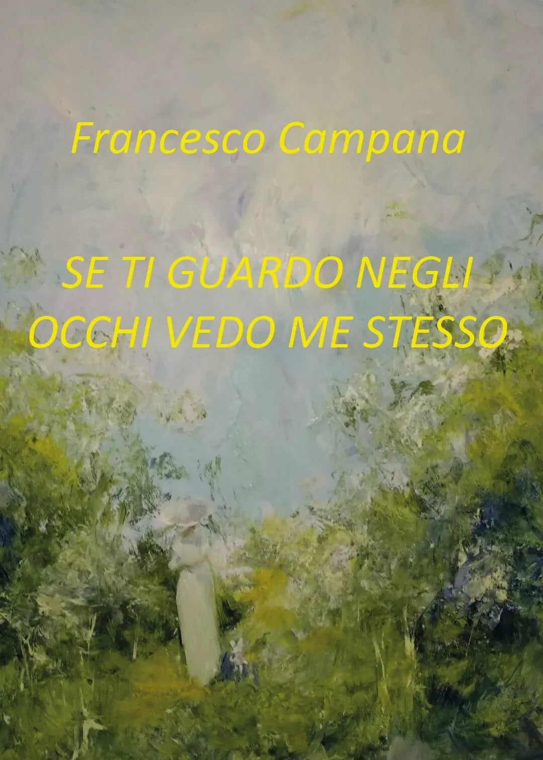 Se ti guardo negli occhi vedo me stesso di Francesco Campana, 2019