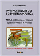 Programmazione GDL e geometria analitica di Marco Masetti, 2015, Youcanprint