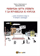 Maramiao Gatto Zebrato e la repubblica di Venezia di Davide Borella, 2017