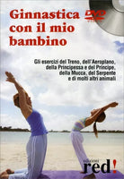 Ginnastica con il mio bambino. DVD di Aa.vv., 2007, Edizioni Red!