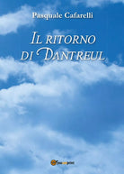 Il ritorno di Dantreul di Pasquale Cafarelli, 2017, Youcanprint