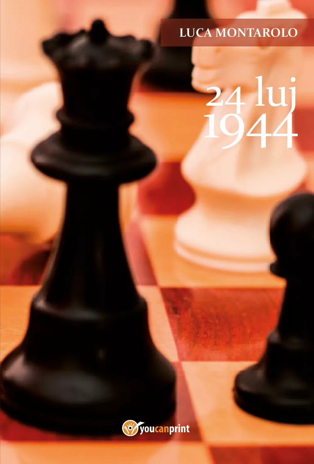 24 luj 1944 di Luca Montarolo, 2021, Youcanprint