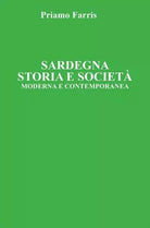 Sardegna Storia e Societ Moderna e Contemporanea di Priamo Farris