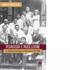 Pedagogia e rivoluzione di Daniela Mantovan