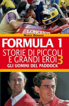 Formula 1 Storie di piccoli e grandi eroi