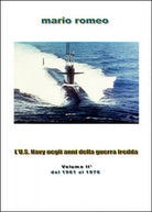 L’U.S. Navy negli anni della guerra fredda Vol.2, Mario Romeo, 2015, Youcanp.