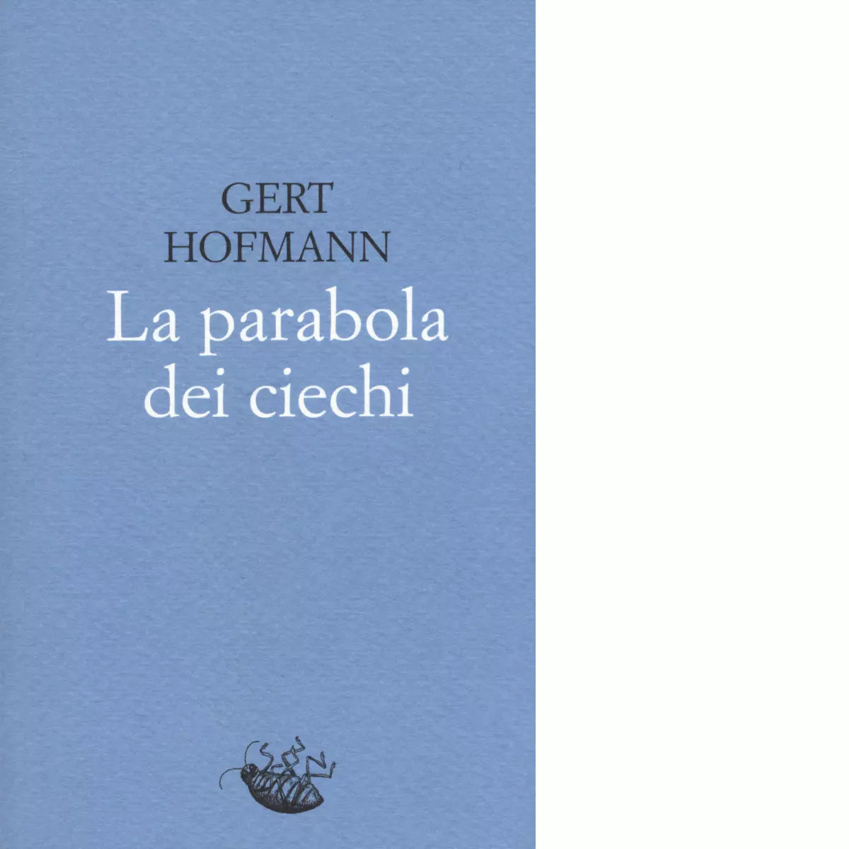La parabola dei ciechi Libro di Gert Hofmann