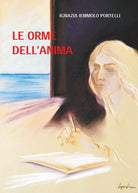 Le Orme dell’anima di Ignazia Iemmolo Portelli, 2018, Youcanprint