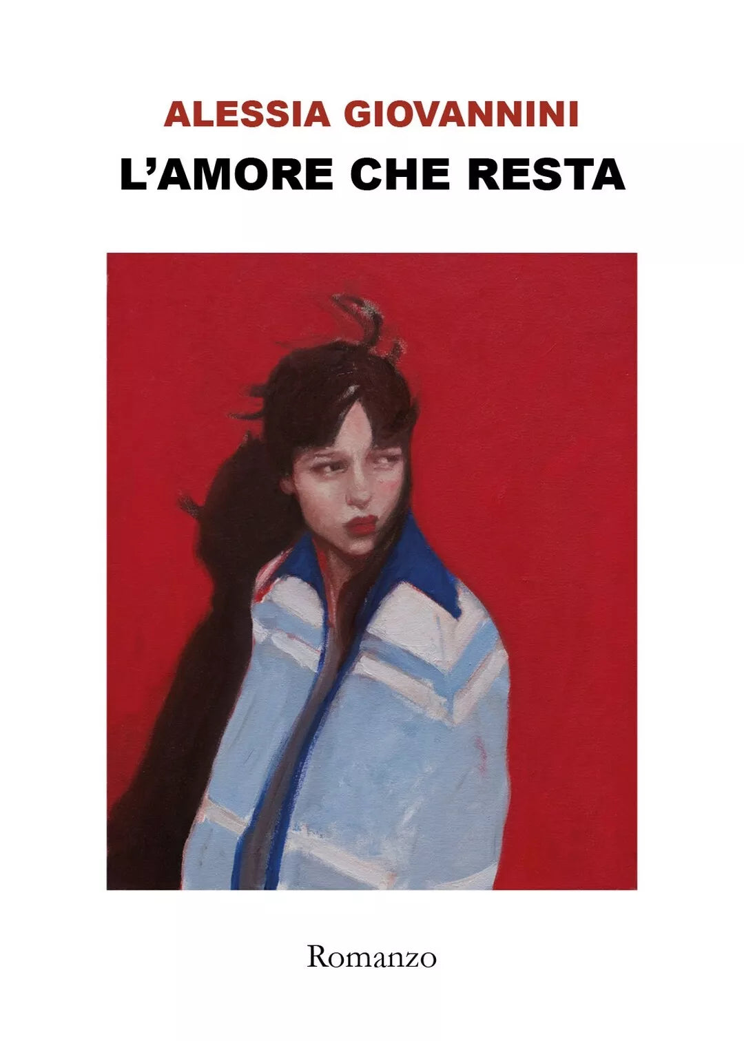 L’amore che resta di Alessia Giovannini, 2019, Youcanprint