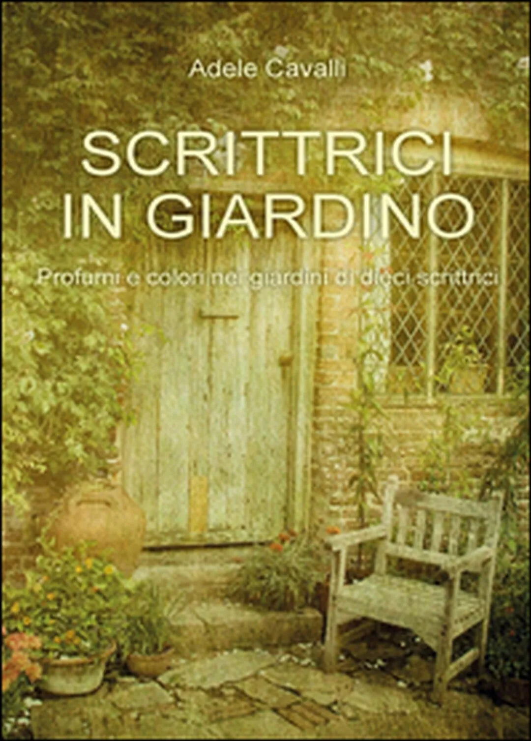 Scrittrici in giardino di Adele Cavalli, 2016, Youcanprint