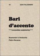 Bari d’accento Vol.10 di Ezio Falconieri, 2015, Youcanprint