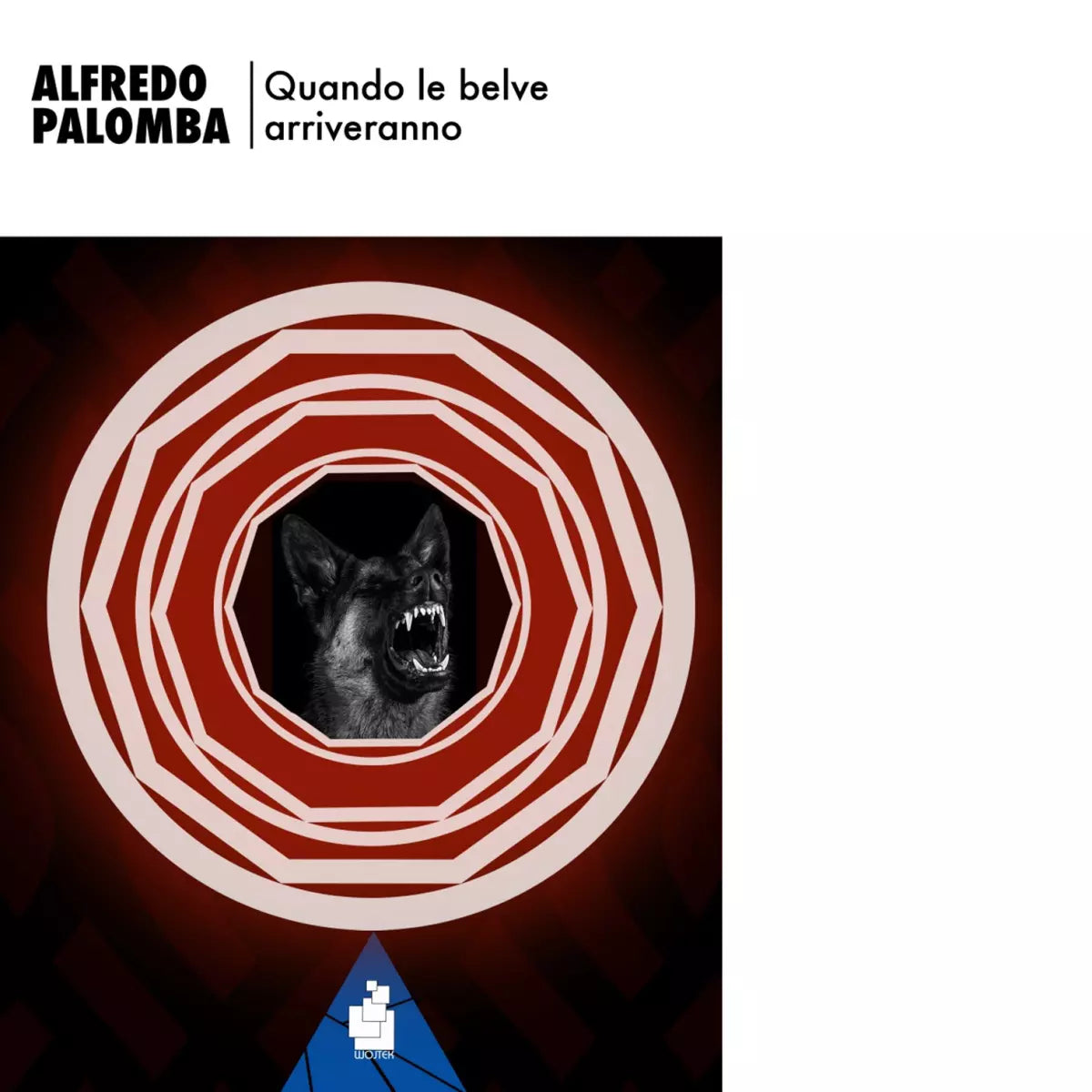 Quando le belve arriveranno di Alfredo Palomba