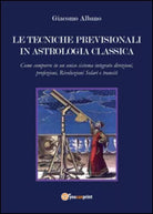 Le tecniche previsionali in astrologia classica di Giacomo Albano, 2015, Youca