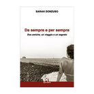 Da sempre e per sempre. Due amiche, un viaggio e un segreto di Sarah Donzuso