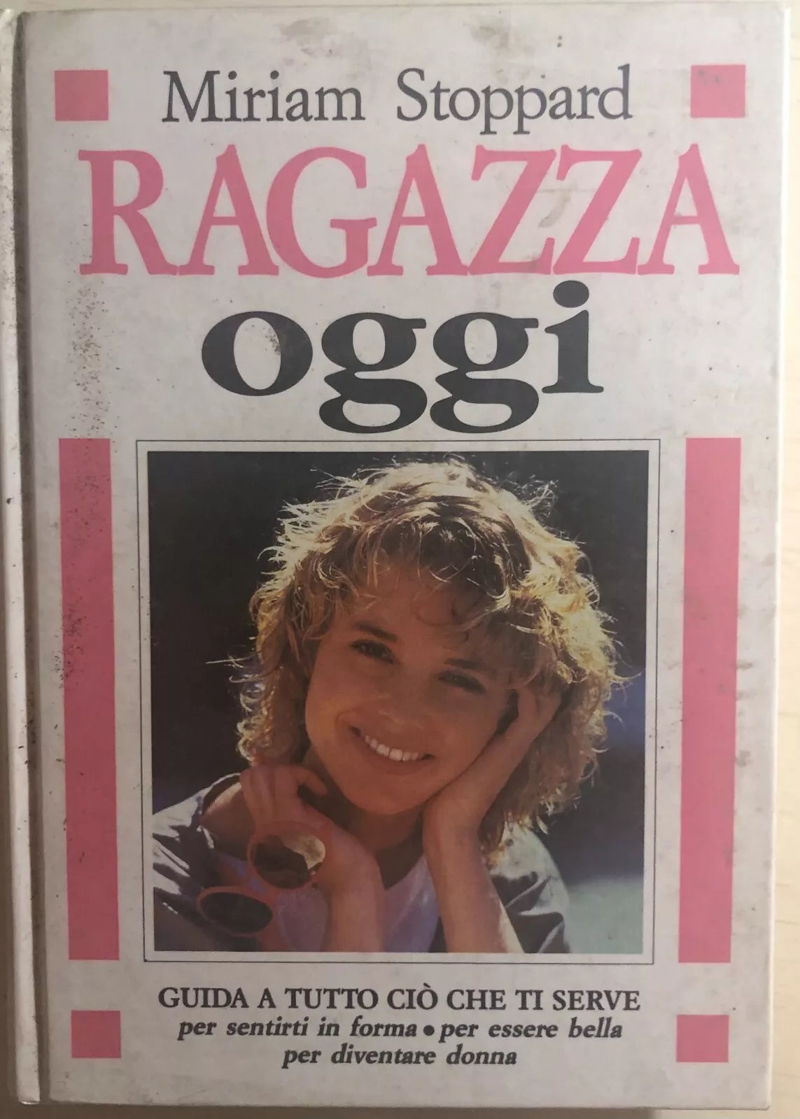 Ragazza oggi di Miriam Stoppard, 1987, Edizioni Cde
