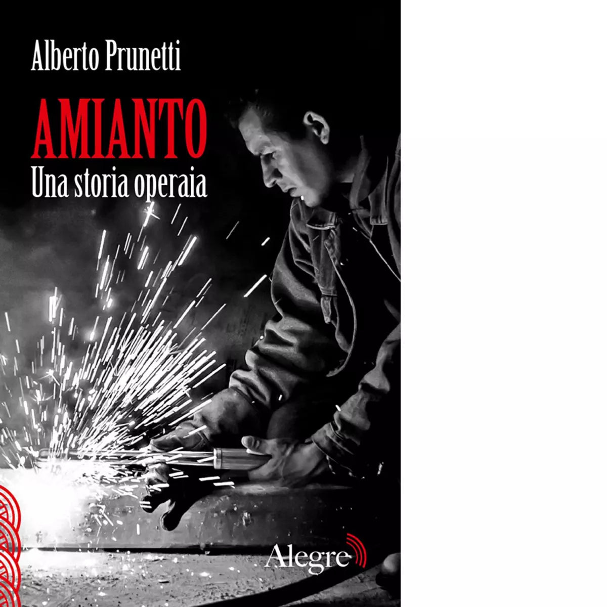 AMIANTO UNA STORIA OPERAIA di ALBERTO PRUNETTI