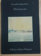 DIMENTICATI - LIONELLO MASSOBRIO - SELLERIO - 2001 - M