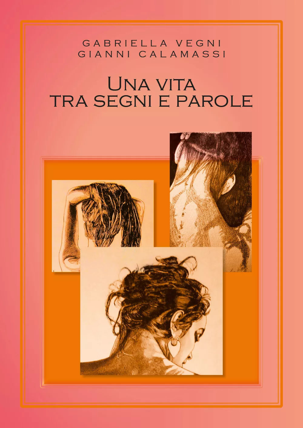 Una vita tra segni e parole, di Gianni Calamassi, Gabriella Vegni, 2019 - ER