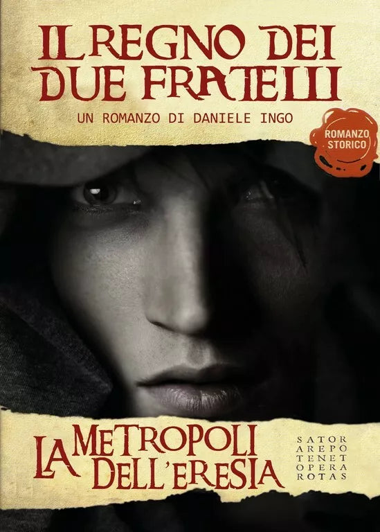 La metropoli dell’eresia - Il regno dei due fratelli di Daniele Ingo, 2017, Y