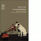 La voce del padrone di Mladen Dolar