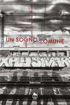 Un sogno comune di Robin Cross, 2019, Youcanprint